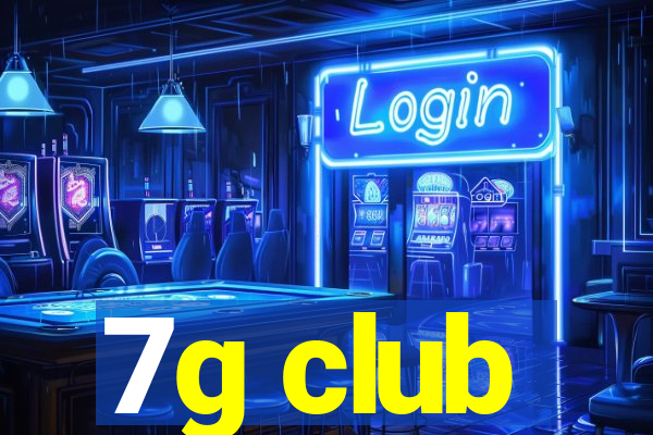 7g club